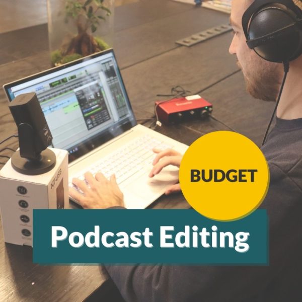 Podcast Editing BUDGET