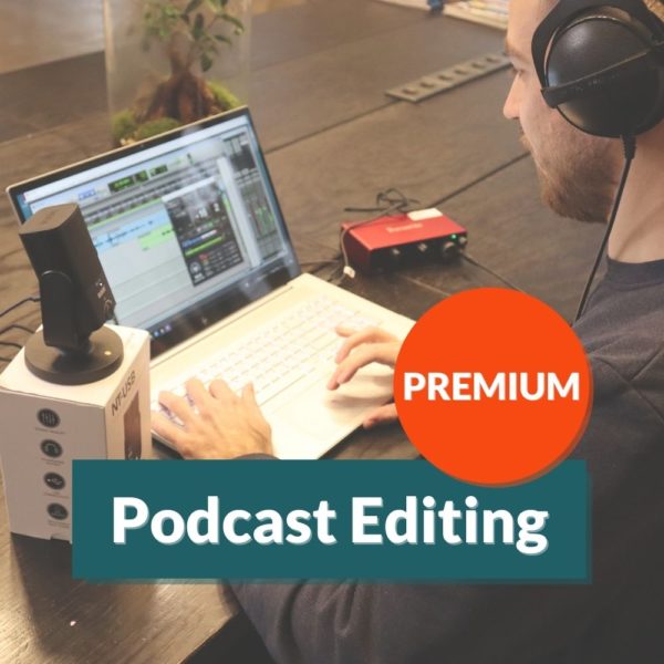 Podcast Editing PREMIUM
